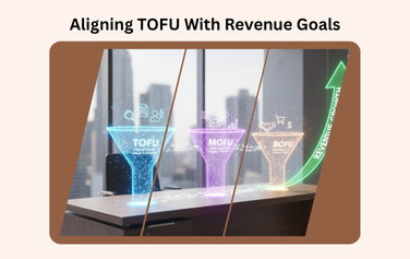 From Awareness to Revenue: The Case for Revenue-First TOFU